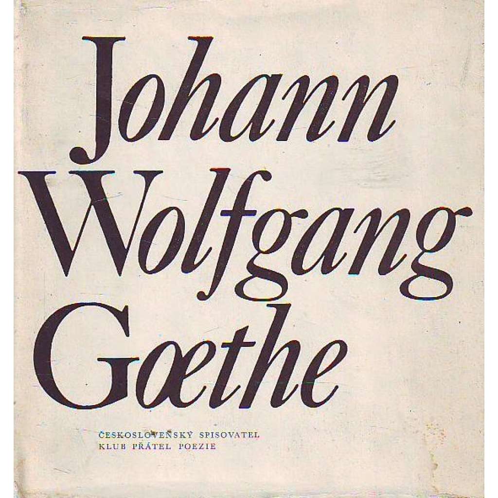 JOHANN WOLFGANG GOETHE